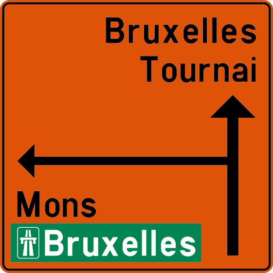 Panneau orange : tout droit vers Bruxelles et Tournai ; à gauche vers Mons, ainsi que vers Bruxelles par autoroute.