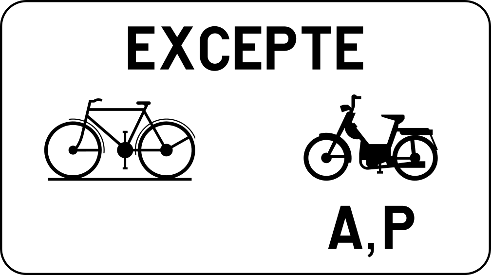 Panneau M12 portant « Excepté », une bicyclette et un cyclomoteur accompagné des lettres A et P.